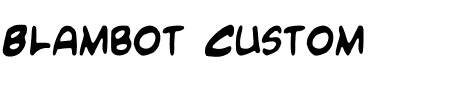Schriftart Blambot Custom: Mehr Infos & Vorschau Generator TTF: Blambot Custom Schriftart