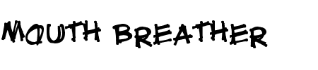 TTF: Mouth Breather BB Font