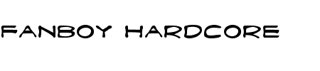 TTF: Fanboy Hardcore Schriftart