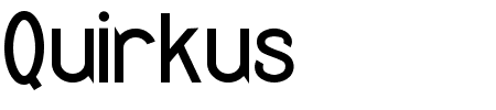 Schriftart Quirkus: Mehr Infos & Vorschau Generator TTF: Quirkus Schriftart
