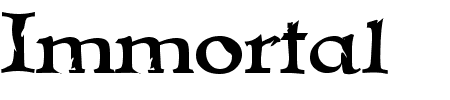 Schriftart Immortal: Mehr Infos & Vorschau Generator TTF: Immortal Schriftart