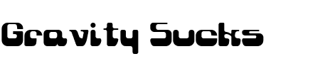TTF: Gravity Sucks Schriftart