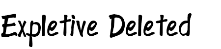 Schriftart Expletive Deleted: Mehr Infos & Vorschau Generator TTF: Expletive Deleted Schriftart