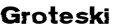 Schriftart Groteski: Mehr Infos & Vorschau Generator TTF: Groteski Schriftart