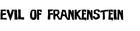Schriftart Evil of Frankenstein: Mehr Infos & Zeichen Übersicht TTF: Evil of Frankenstein Schriftart