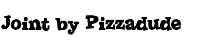 Schriftart Joint by Pizzadude: Mehr Infos & Vorschau Generator TTF: Joint by Pizzadude Schriftart
