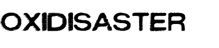Schriftart Oxidisaster: Mehr Infos & Vorschau Generator TTF: Oxidisaster Schriftart
