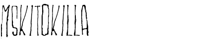 Schriftart Mskitokilla: Mehr Infos & Zeichen Übersicht TTF: Mskitokilla Schriftart