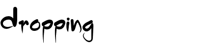 Schriftart Dropping: Mehr Infos & Vorschau Generator TTF: Dropping Schriftart