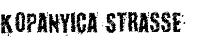 Schriftart Kopanyica Strasse: Mehr Infos & Vorschau Generator TTF: Kopanyica Strasse Schriftart