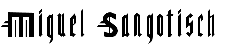 Miguel Sangotisch Schriftart