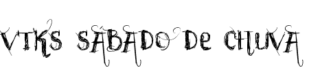 Schriftart Vtks Sabado de Chuva: Mehr Infos & Vorschau Generator TTF: Vtks Sabado de Chuva Schriftart