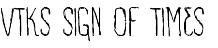 TTF: VTKS Sign Of Times Font