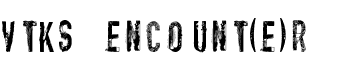 Vtks Encount(e)r Font