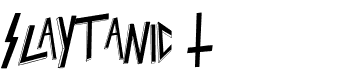 Slaytanic Font