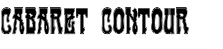 TTF: Cabaret Contour Schriftart