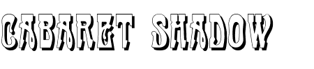 TTF: Cabaret Shadow Font