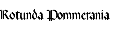 Schriftart Rotunda Pommerania: Mehr Infos & Vorschau Generator TTF: Rotunda Pommerania Schriftart