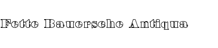 Fette Bauersche Antiqua Hollow Schriftart