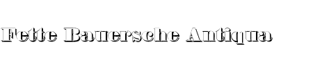 Fette Bauersche Antiqua Shadow Schriftart