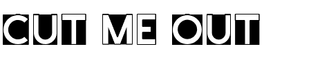 Cut Me Out 3 Schriftart