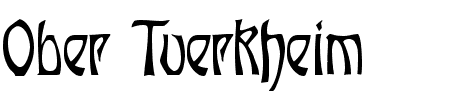 TTF: Ober Tuerkheim Schriftart