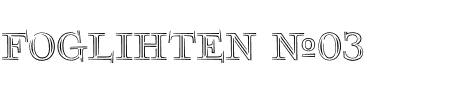 Schriftart Foglihten No03: Mehr Infos & Vorschau Generator TTF: Foglihten No03 Schriftart