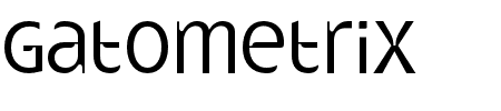 Schriftart Gatometrix: Mehr Infos & Vorschau Generator TTF: Gatometrix Schriftart