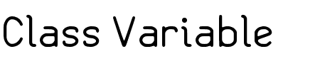 Schriftart Class Variable: Mehr Infos & Vorschau Generator TTF: Class Variable Schriftart