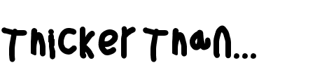 TTF: Thicker Than Schriftart