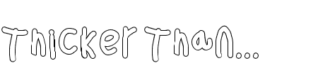 TTF: Thicker Than Outline Schrift