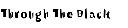Schriftart Through The Black: Mehr Infos & Vorschau Generator TTF: Through The Black Schriftart
