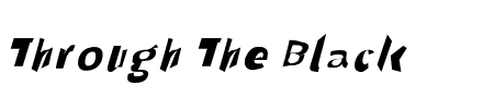 Through The Black Wide Italic Schriftart