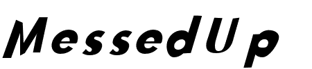Schriftart Messed Up: Mehr Infos & Vorschau Generator TTF: Messed Up Schriftart