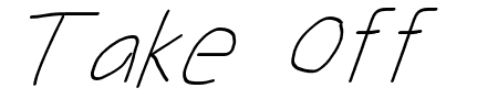 Take Off Hoser, You're Drunk Schriftart