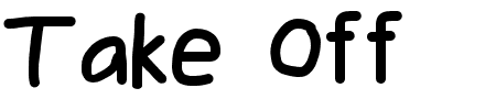 Take Off, You Hoser Schriftart