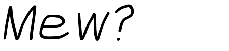 Mew? Bold Italic Schriftart