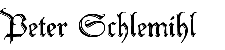 Schriftart Peter Schlemihl: Mehr Infos & Vorschau Generator TTF: Peter Schlemihl Schriftart