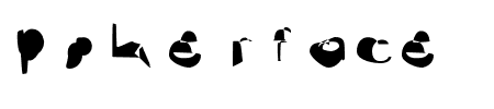 Schriftart pokerface: Mehr Infos & Vorschau Generator TTF: pokerface Schriftart