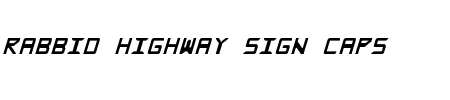 Rabbid Highway Sign Bold Caps Italic Schriftart