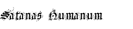 TTF: Satanas Humanum Schriftart