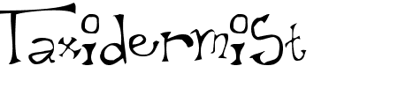 Schriftart Taxidermist: Mehr Infos & Vorschau Generator TTF: Taxidermist Schriftart
