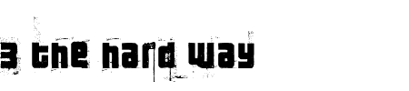 Font 3 the hard way: Mehr Infos & Zeichen Übersicht TTF: 3 the hard way Font