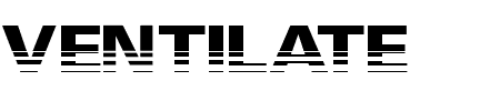 TTF: Ventilate Schriftart