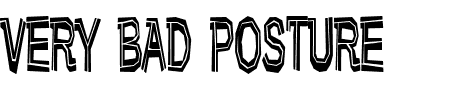 Schriftart Very Bad Posture: Mehr Infos & Vorschau Generator TTF: Very Bad Posture Schriftart