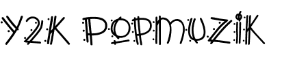 Schriftart Y2K Popmuzik: Mehr Infos & Vorschau Generator TTF: Y2K Popmuzik Schriftart