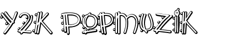 Y2K Popmuzik Outline AOE Schriftart