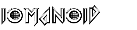 Schriftart Iomanoid: Mehr Infos & Vorschau Generator TTF: Iomanoid Schriftart