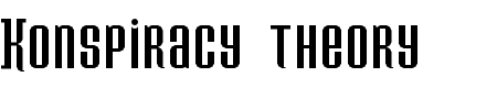 Schriftart Konspiracy theory: Mehr Infos & Vorschau Generator TTF: Konspiracy theory Schriftart